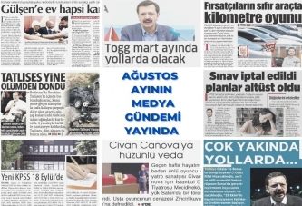 AĞUSTOS AYININ MEDYA GÜNDEMİ BELLİ OLDU