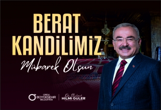 BAŞKAN GÜLER’DEN BERAT KANDİLİ MESAJI