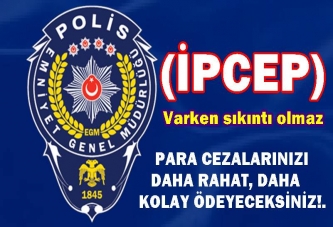 İPCEP PROJESİ UYGULANMAYA BAŞLANDI