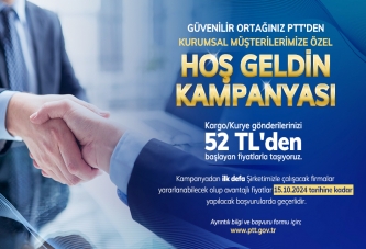 PTT AŞ’DEN HOŞ GELDİN KAMPANYASI